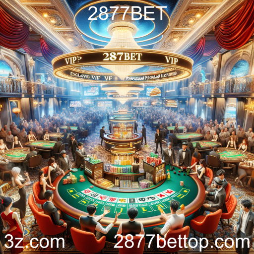 Descubra o Programa VIP da 2877BET: Vantagens Exclusivas para Jogadores
